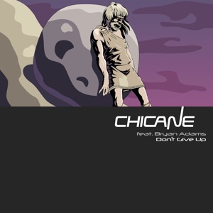 Chicane / Adams, Bryan — Don't Give Up