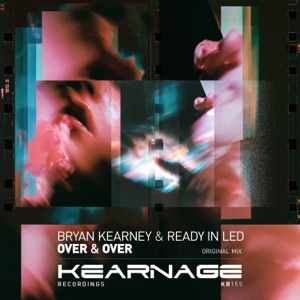 BRYAN KEARNEY/READY IN LED — Over & Over