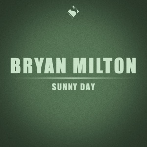 Bryan Milton — Sunny Day (Original Mix)
