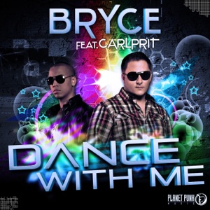 BRYCE feat CARLPRIT — Dance With Me