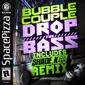 BUBBLE COUPLE — Drop The Bass