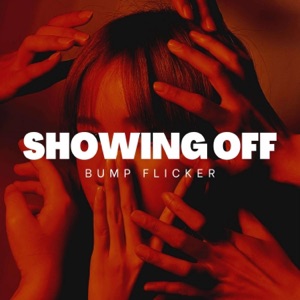 Bump Flicker — Showing Off