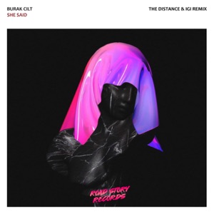 Burak Cilt — She Said (The Distance & Igi Remix)