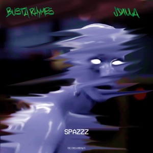 BUSTA RHYMES/J DILLA — Spazzz