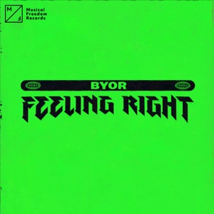 BYOR — Feeling Right