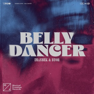 IMANBEK, BYOR — BELLY DANCER (2022)