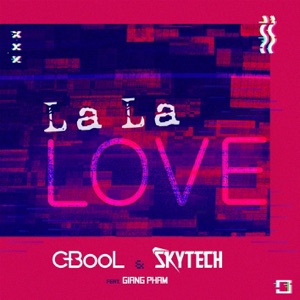 C-BOOL ft GIANG PHAM — La La Love