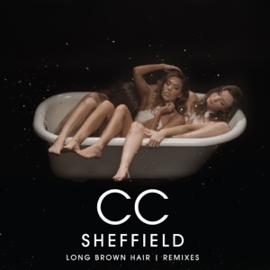 C.C. Sheffield — Long Brown Hair (Whiiite Remix)