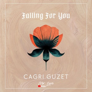 Cagri Guzet — Falling For You