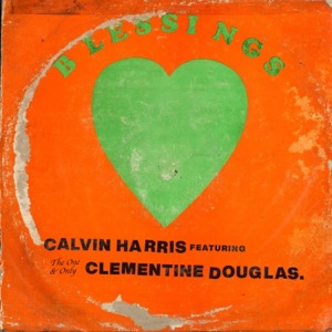CALVIN HARRIS / CLEMENTINE DOUGLAS — BLESSINGS