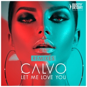 Calvo — Let Me Love You (DAZZ Remix) - 0:00