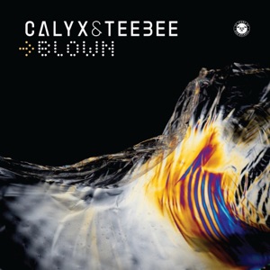 CALYX/TEEBEE — Blown