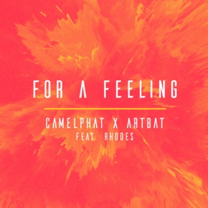 Rhodes, CamelPhat, ARTBAT — For a Feeling (Extended Mix)