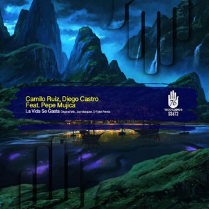 Camilo Ruiz & Diego Castro Feat. Pepe Mujica — La Vida Se Gasta (Joy Marquez, D-Fake Remix)