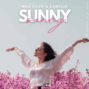 Camishe;Max Oazo;The Distance & Igi — Sunny