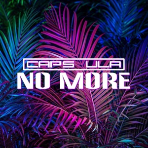 CapsUla — No More
