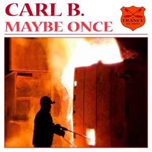 Carl B. — Maybe Once (JPL Remix)