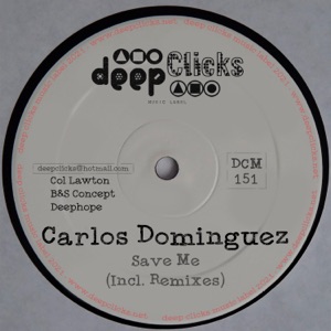 Carlos Dominguez — Save Me (Deephope Remix)