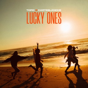 Carteblanche;Topic — Lucky Ones