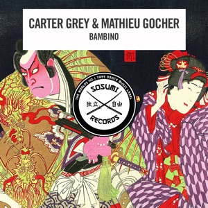 Carter Grey & Mathieu Gocher — Bambino (Original Mix) - 0:00