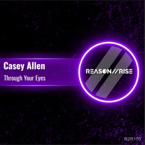 Casey Allen — Through Your Eyes (Radio Edit)
