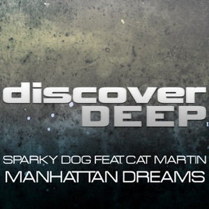 Sparky Dog, Cat Martin — Manhattan Dreams (feat. Cat Martin) (Future Disciple Dub Remix)