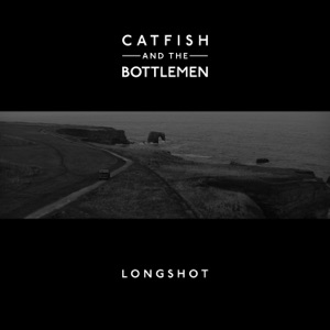 Catfish And The Bottlemen — Longshot