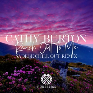 Cathy Burton — Reach Out To Me (Sadege Chill Out Remix)