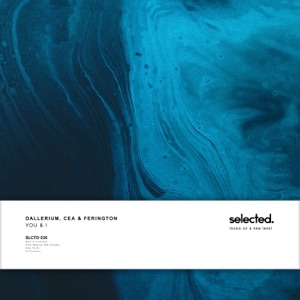 Dallerium, CEA & Ferington — You & I