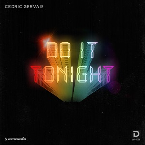 Cedric Gervais — Do It Tonight