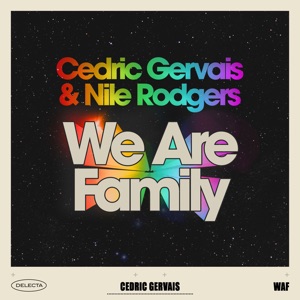 Cedric Gervais/Nile Rodgers — We Are Family