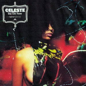 Celeste — Stop This Flame