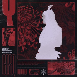 CESQEAUX/PERK PIETREK/BEN & FIL — Losing Myself
