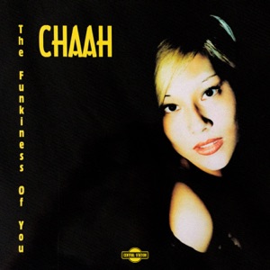 CHAAH — Funkiness Of You [1999]