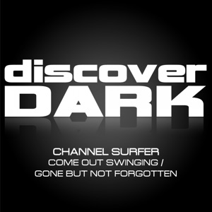 Channel Surfer — Gone but Not Forgotten (Original Mix)