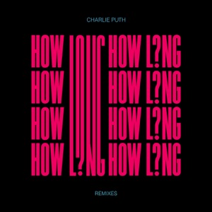 Charlie Puth — How Long (EDX's Dubai Skyline Mix) - 0:00