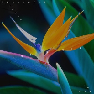 Charlotte Holmes — Let's Get