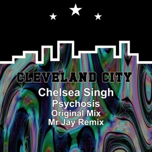 CHELSEA SINGH — Psychosis