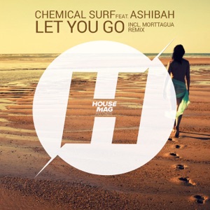 Chemical Surf feat. Ashibah — Let You Go (Morttagua Remix)