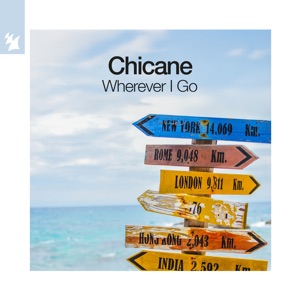 Chicane — Wherever I Go (Slow Drop Mix)