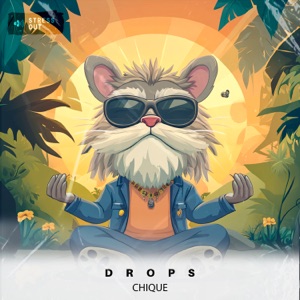 Chique — Drops