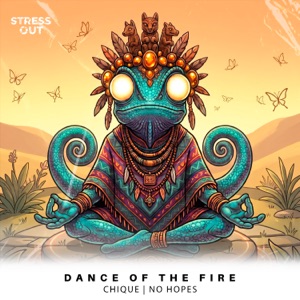 Chique;No Hopes — Dance of the Fire