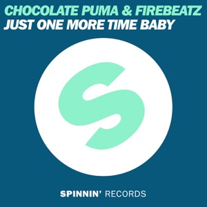 Chocolate Puma & Firebeatz — Just One More Time Baby (Original Mix) - 0:00