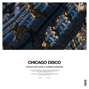 Chocolate Puma & Tommie Sunshine — Chicago Disco (Original Mix) - 0:00