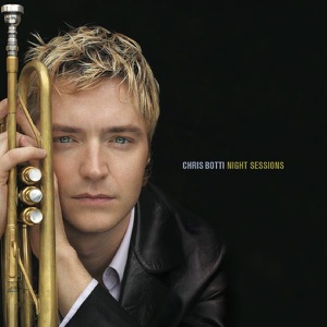 Chris Botti — All Would Envy