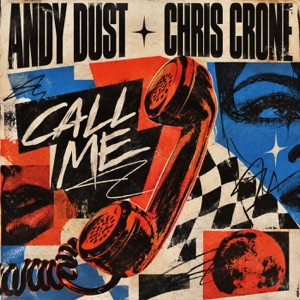 Andy Dust, Chris Crone — Call Me