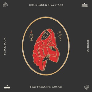Chris Lake & Riva Starr — Beat Freak (Feat. Lau.ra)