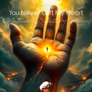 Chris Rane — You Never Left My Heart (Matthew Rudnitsky Intro Remix)