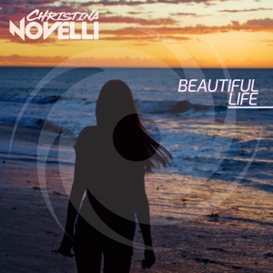Christina Novelli — Beautiful Life (Extended Mix)