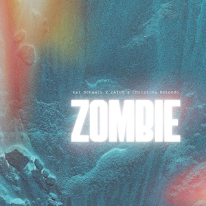 Cayus, Christina Rotondo, Kai Schwarz — Zombie